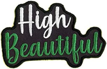 Нашивка HIGH Beautiful - High Beautiful от Мат Стюарт, Бродирани желязо/Пришивная нашивка - с 3.5 x 2,125
